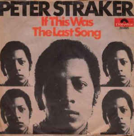 Peter Straker ‎– If This Was The Last Song