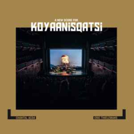 Chantal Acda & Eric Thielemans ‎– Koyaanisqatsi, A New Score