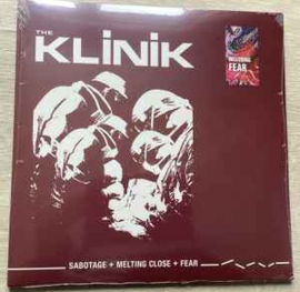 The Klinik ‎– Sabotage + Melting Close + Fear