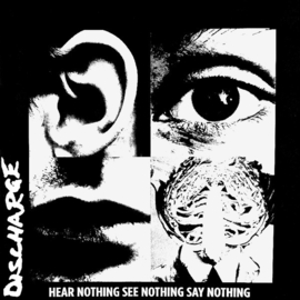 Discharge – Hear Nothing See Nothing Say Nothing