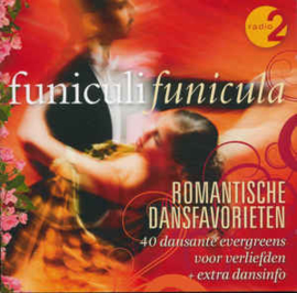 Funiculi Funicula - Romantische Dansfavorieten