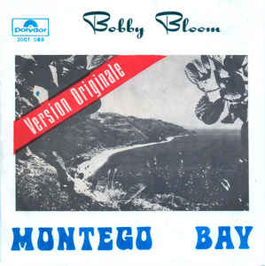 Bobby Bloom ‎– Montego Bay / Try A Little Harder