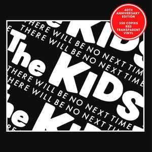 The Kids ‎– There Will Be No Next Time (Red translucent vinyl)
