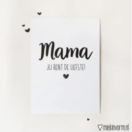 Mama je bent de liefste!