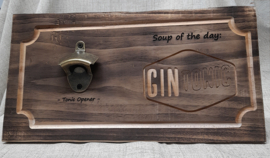 Teak-plank Soup of the day + Tonic opener