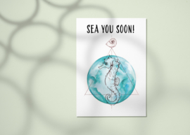 Sea you soon - A6 staand