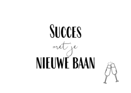 Succes met je nieuwe baan