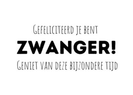 Gefeliciteerd je bent zwanger geniet van deze bijzondere tijd