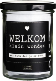 Welkom klein wonder...