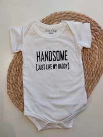 Handsome just like my daddy