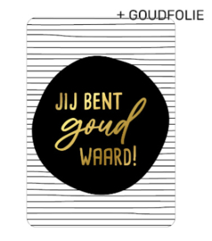 Jij bent goud waard