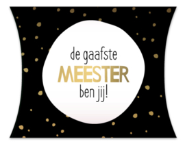 De gaafste meester ben jij!