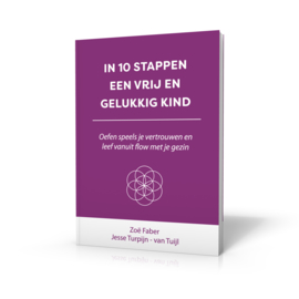 Boek: In 10 stappen een vrij en gelukkig kind