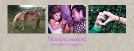 Bliss Ouder weekend - 23, 24 en 25 September 2022