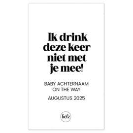 Fles etiket op maat |  Ik drink deze keer niet met je mee