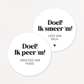Stickers op maat | Ik smeer/peer 'm + naam | 10 stuks