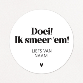 Stickers op maat | Ik smeer 'em + naam | 10 stuks