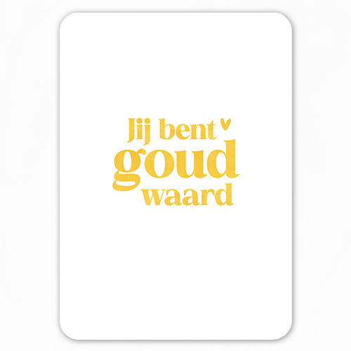 Kaart | Jij bent goud waard | Goudfolie