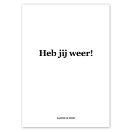 Kaart | Heb jij weer