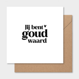 Dubbele kaart | Jij bent goud waard