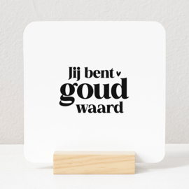 Tegeltje Forex | Jij bent goud waard