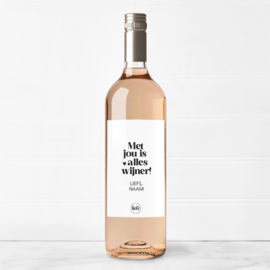 Fles etiket op maat | Met jou is alles wijner + naam