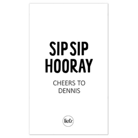 Fles etiket op maat | Sip sip hooray + naam