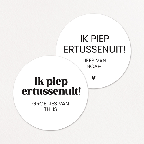 Stickers op maat | Ik piep ertussenuit + naam | 10 stuks