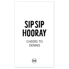 Fles etiket op maat | Sip sip hooray + naam