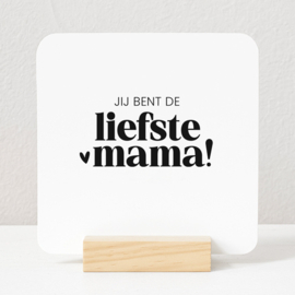 Tegeltje Forex | Jij bent de liefste mama