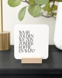 Tegeltje Forex | Waar zouden we zijn zonder koffie en wijn?