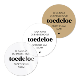 Stickers | Toedeloe, naar de basisschool + naam | 10 stuks
