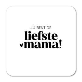 Tegeltje Forex | Jij bent de liefste mama
