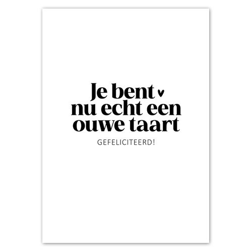 Kaart | Je bent nu echt een ouwe taart