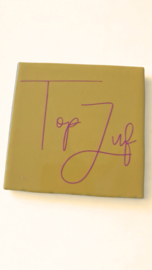 Juffen cadeau tegel - Top Juf