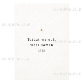 A6 Ansichtkaart / Totdat we ooit weer samen zijn