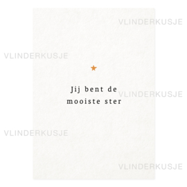 A6 Ansichtkaart / Jij bent de mooiste ster