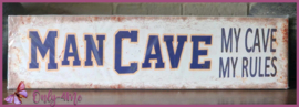 Metalen bord "Man Cave  My cave My rules € 34,99