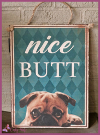 Metalenbord " Nice Butt" hond € 14,99