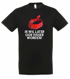 Kinder T shirt IK WIL LATER VISSER WORDEN!