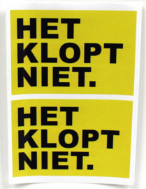 Autosticker HET KLOPT NIET.