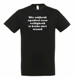 T-shirt  Wie vrijheid opoffert