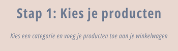 Stap 1: kies je producten