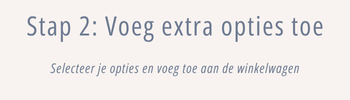 Stap 2: voeg extra opties toe