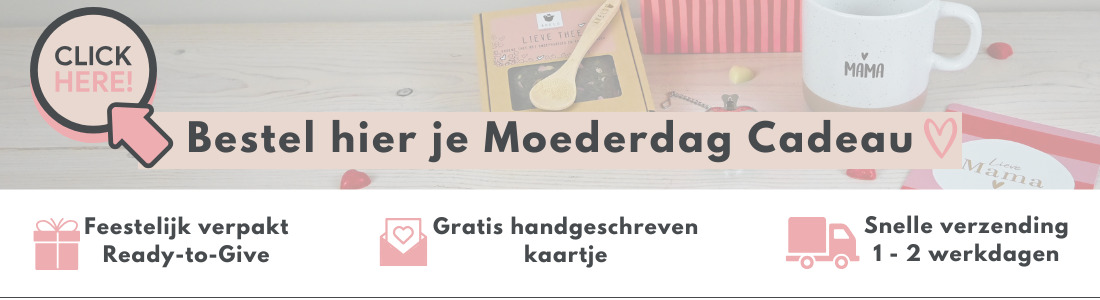 Klik hier voor alle moederdag cadeaus