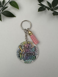 Sleutelhanger My squad calls me mama