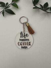 Sleutelhanger Life happens coffee helps