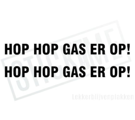 Hop hop gas er op