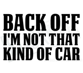 Back off