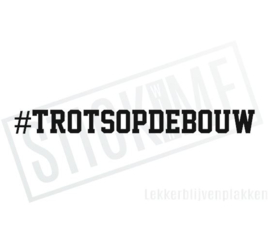 #Trotsopdebouw